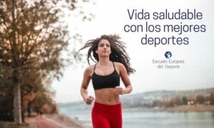 Aprende a llevar una vida saludable con los mejores deportes